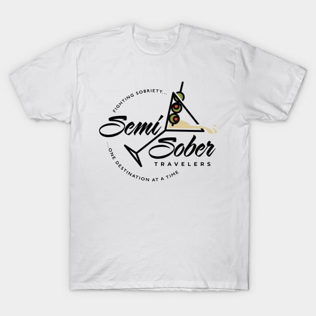 Semi Sober Travelers Martini with transparent background T-Shirt by Speed & Sport Adventures